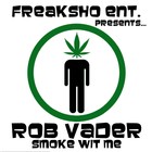 Picture for song 'Rob Vader Smoke Wit Me' by artist 'FREAKSho Crew'