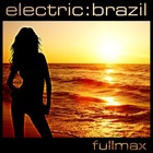 Picture for song 'Fullmax - Electric Brazil' by artist 'Fullmax'