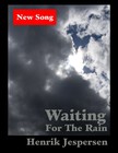 Picture for song 'Waiting For The Rain' by artist 'Henrik Jespersen'
