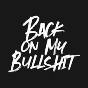 Picture for song 'Back on my bullshit' by artist 'Ivory E.N.T.'