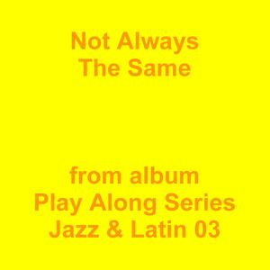 Picture for song 'Not Always The Same' by artist 'Jean-Marc Lozach'