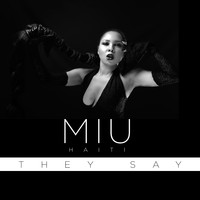 Picture for song 'they say' by artist 'MiuHaiti'