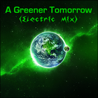 Picture for song 'A Greener Tomorrow (Electric Mix)' by artist 'Project XETA'