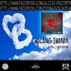 Picture for song 'WALANG IWANAN - ALLEN J , KWIN DENISE.mp3' by artist 'PUTING ISTILO KREW - G CLEF RECORDS'