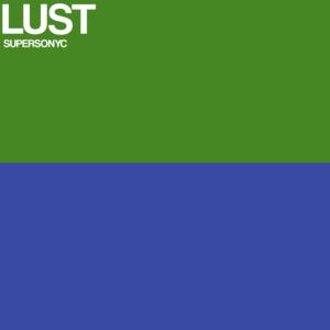 Picture for song 'Lust' by artist 'SUPERSONYC'