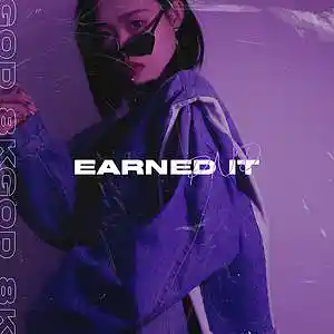 Picture for song 'Earned It (BUY 1 GET 1 FREE)' by artist '8kgod'