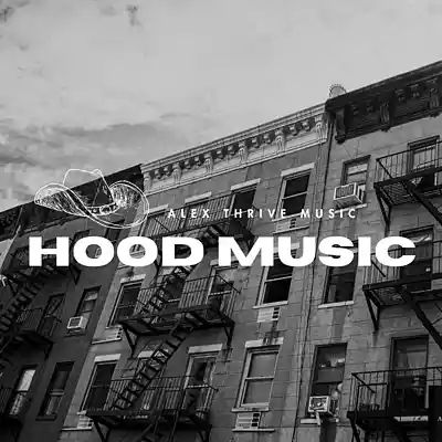 Picture for song 'Hood Music (Rap Anthem)' by artist 'Alex Thrive Music'