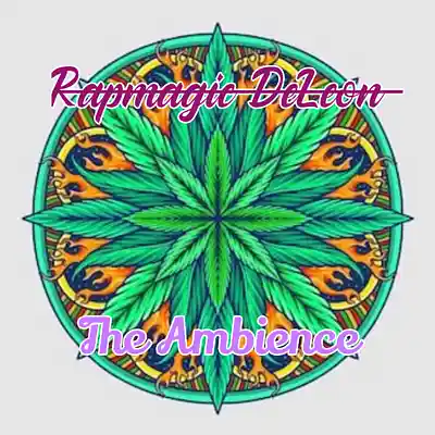 Picture for song 'Rapmagic Deleon- The Ambience 2026' by artist 'RAPMAGIC DELEON'