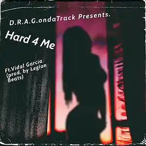 Picture for song 'Hard 4 Me Ft.Vidal Garcia (prod. by Legion Beats)' by artist 'D.R.A.Gs Official SoundClick Page'