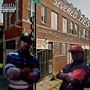 Picture for song 'Severed Ties ft C Gutta (NEW)' by artist 'Sicks Milli'