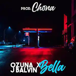Picture for song '"Bella" Ozuna X J Balvin Reggaeton Type Beat' by artist 'Chona'