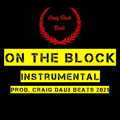 Picture for song 'On The Block 2021 Tech N9ne Type Beat 140bpm' by artist 'Craig Daub Beats'