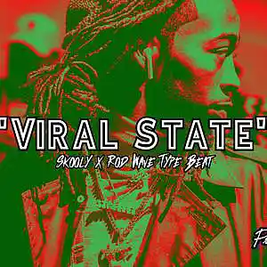 Picture for song 'SKOOLY x ROD WAVE TYPE BEAT "VIRAL STATE"' by artist 'Prod. Cash Dash'