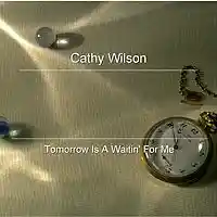 Picture for song 'Tomorrow Is A Waitin' For Me ' by artist 'Cathy Wilson - Songwriter'