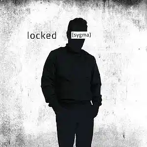 Picture for song 'Locked' by artist 'audio.sygma'