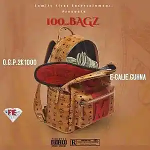 Picture for song '100Bagz..ECaliGuhna OGP2K1000' by artist 'F1Ent.'
