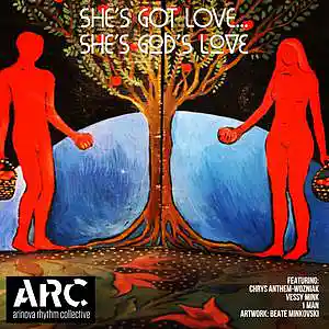 Picture for song 'ARC - She's Got Love, She's GOD's Love' by artist 'Arinova Rhythm Collective'