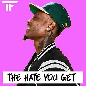 Picture for song 'The Hate You Get' by artist 'TrackFiendz'