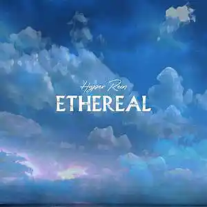 Picture for song 'Ethereal' by artist 'Hyper Rein'