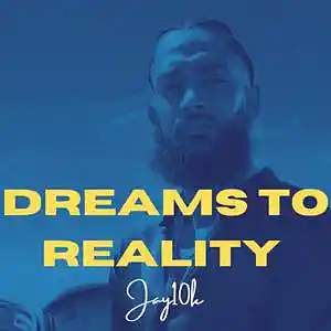Picture for song 'DREAMS TO REALITY' by artist 'Jay10k producer'