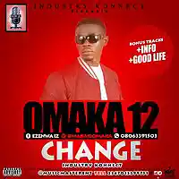 Picture for song 'Change' by artist 'Omaka 12'