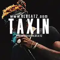 Picture for song '*FREE* Taxin (Prod. By @RLBeatz)' by artist 'RLBeatz - RLBeats'