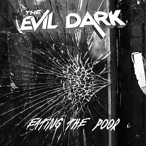 Picture for song 'The Evil Dark - Eating The Poor (Single version)' by artist 'The Evil Dark'
