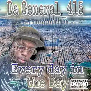 Picture for song 'Everyday in da Bay' by artist 'Big Wil Da General 415'