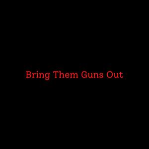 Picture for song '"Bring Them Guns Out" - Nardo Wick Type Beat' by artist 'DJ Mauri B'