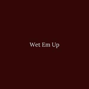 Picture for song 'Wet Em Up [Melodic x Drill Type Beat]' by artist 'DJ Mauri B'