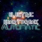 Picture for song 'Automatic' by artist 'Electric Heartbreak'