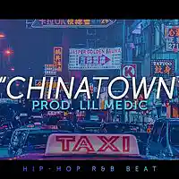 Picture for song ''Chinatown' - YG Type Beat (WEST COAST)' by artist 'LiL Medic Beats'