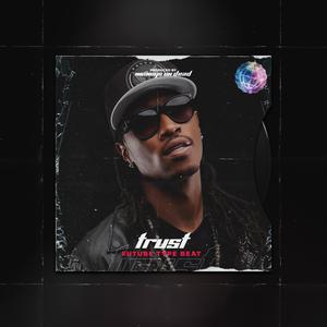 Picture for song '"Trust" Future Type Beat' by artist 'MoneysOnDead'