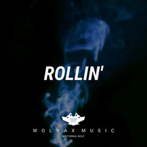 Picture for song 'Rollin' Instrumental' by artist 'Wolvax Music'