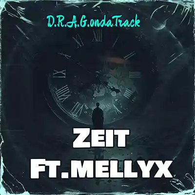 Picture for song 'Zeit Ft.mellyX (prod. by Freek van Workum)' by artist 'D.R.A.Gs Official SoundClick Page'