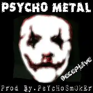 Picture for song 'Deceptive (Prod. PsYcHoSmOkEr)' by artist 'Psycho Metal'