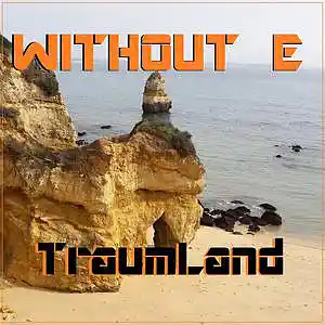 Picture for song 'TraumLand' by artist 'WITHOUT E'