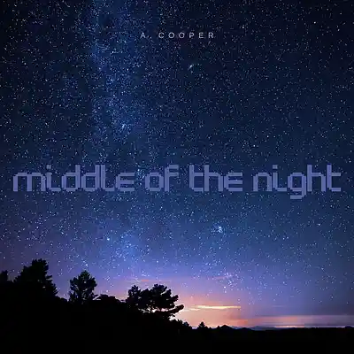 Picture for song 'Middle of the Night' by artist 'A. Cooper'