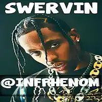 Picture for song 'Swervin(Travis Scott Type Banger)Free DL' by artist 'InfPhenom'
