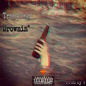 Picture for song 'drownin' by artist 'Trapking ll'