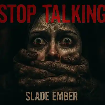 Picture for song 'Stop talking' by artist 'Slade Ember'