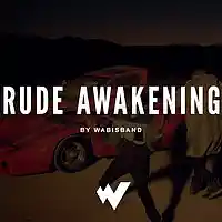 Picture for song 'Rude Awakening' by artist 'Wabisband'