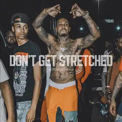 Picture for song 'Don't Get Stretched' by artist '183realchance'