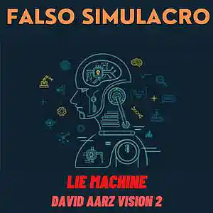 Picture for song 'Lie Machine - (David Aarz Vision 2)' by artist 'Falso Simulacro'