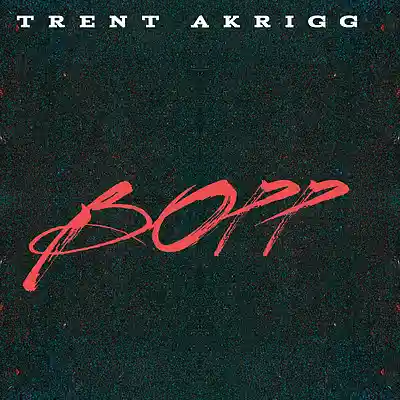 Picture for song 'BOPP' by artist 'Trent Akrigg'