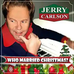 Picture for song 'Who Married Christmas?' by artist 'Jerry Carlson'