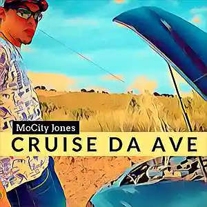 Picture for song 'Cruise Da Ave' by artist 'MoCity Jones'