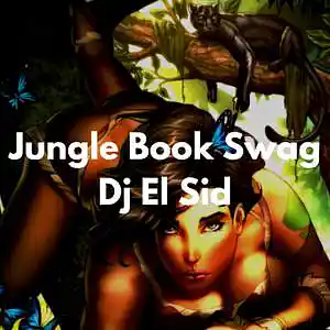 Picture for song 'Jungle Book Swag (Lil Tecca Type Beat)' by artist 'Dj El Sid'
