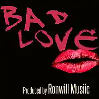 Picture for song 'Bad Love' by artist 'Ronwill Musiic'