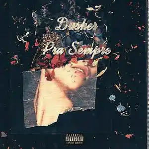 Picture for song 'Pra Sempre' by artist 'Dusher'